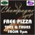 Free pizza on Tuesday & Thursday at Champagne Agogo