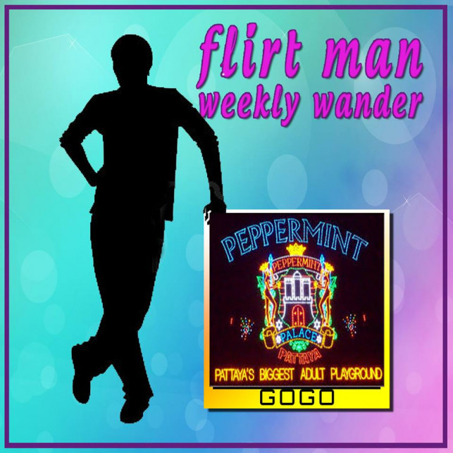 FlirtMan’s Weekly Wander – Peppermint Agogo
