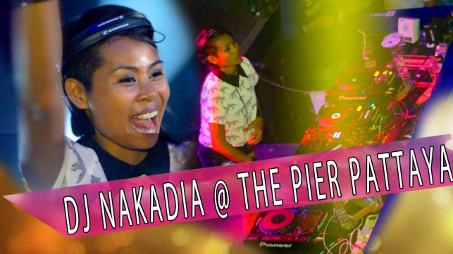 Dj Nakadia @ The Pier Pattaya