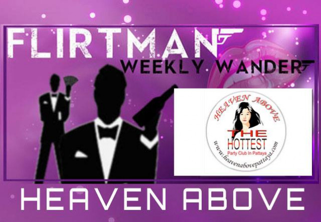 Flirtman Weekly Wander : Heaven Above