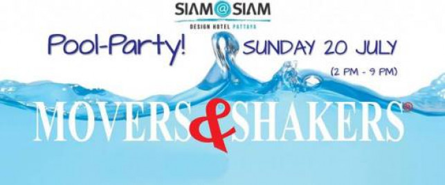 Movers & Shakers Pool Party – Siam@Siam design Hotel Pattaya