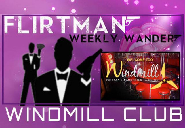 Flirtman Weekly Wander: Windmill Club