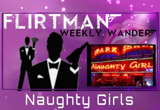 Flirtman Weekly Wander: Naughty Girls