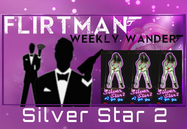 Flirt Man’s Weekly wander : Silver Star 2 ( soi 7)